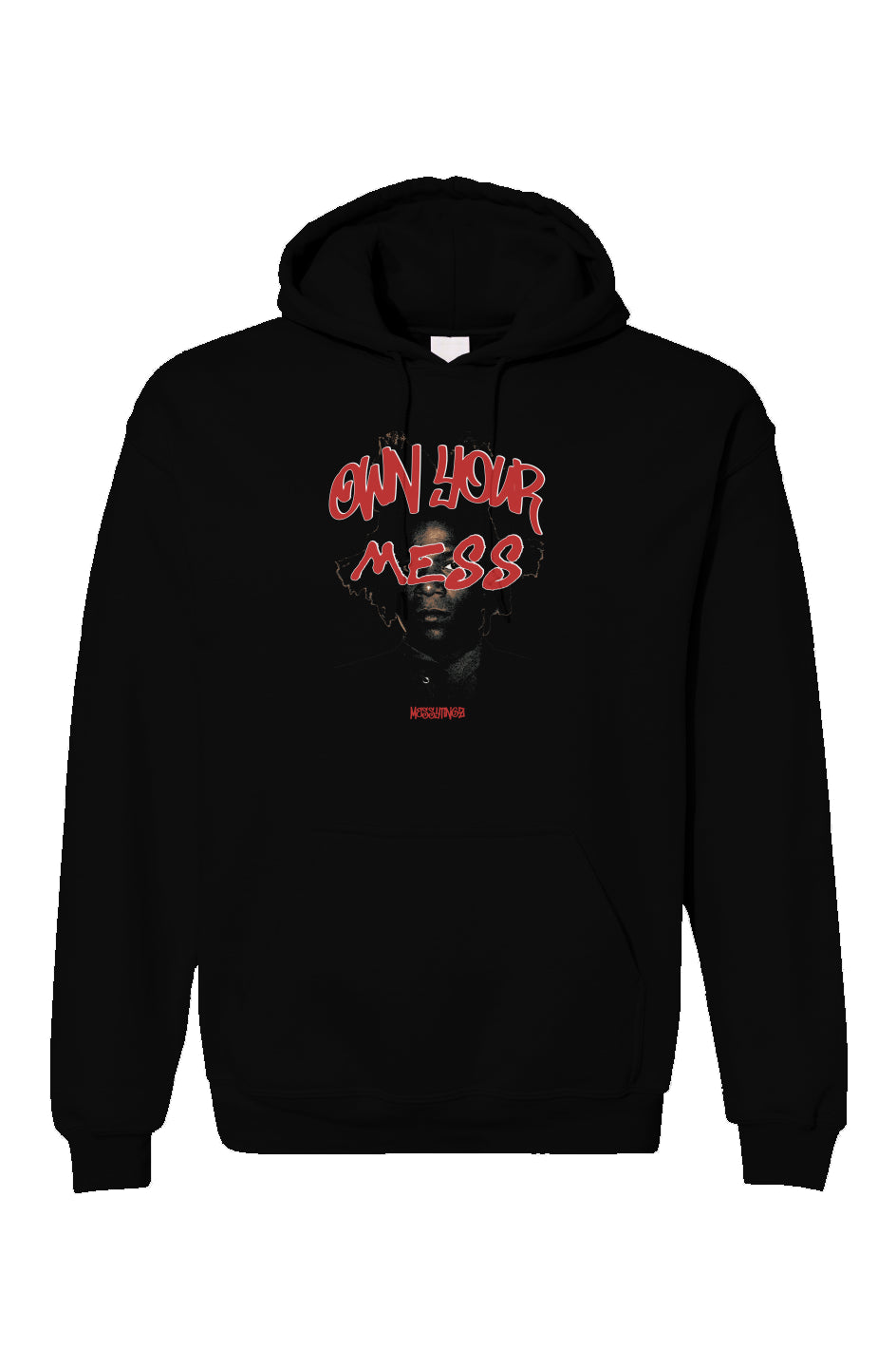 Own Your Mess - Hoodie 